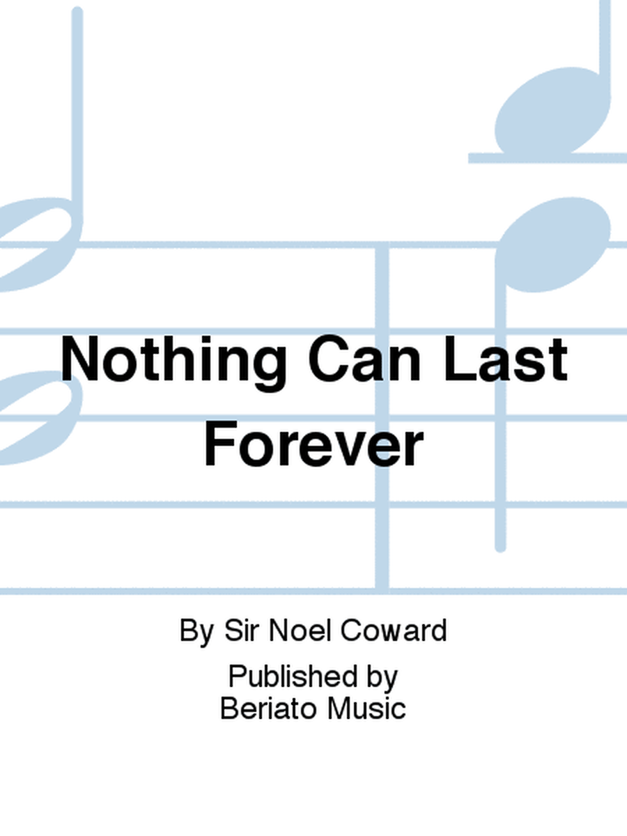 Nothing Can Last Forever