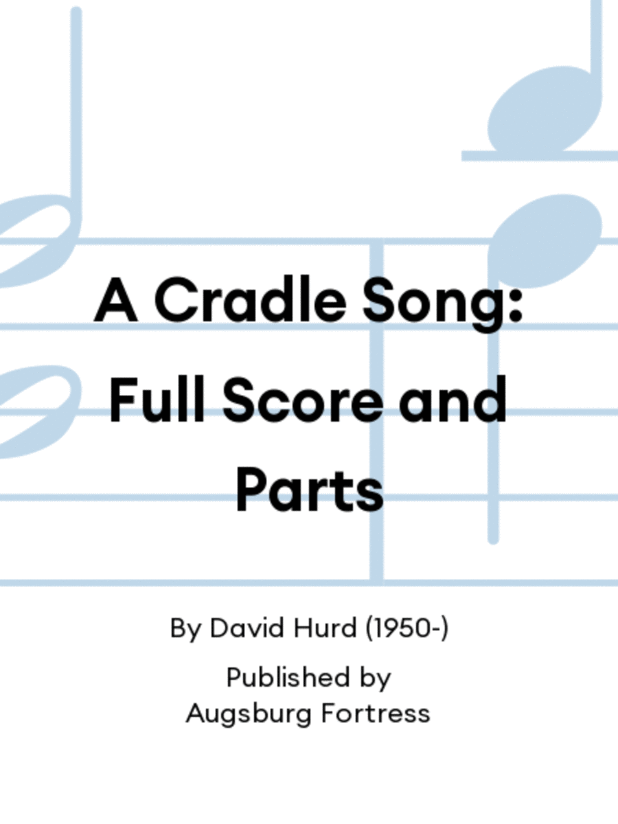 A Cradle Song: Full Score and Parts