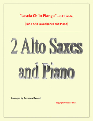 Lascia Ch'io Pianga - From Opera 'Rinaldo' - G.F. Handel ( 2 Alto Saxophones and Piano)