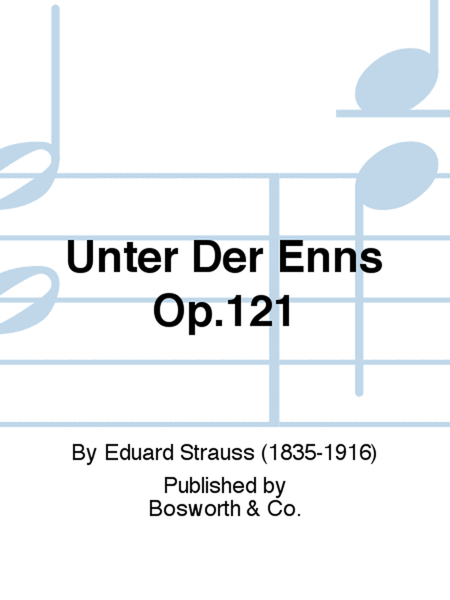Unter Der Enns Op.121