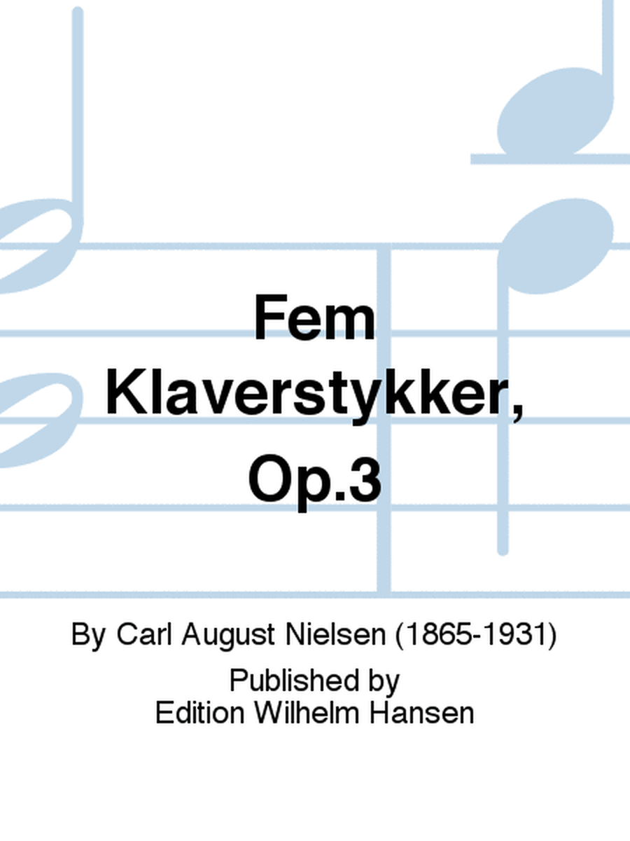 Fem Klaverstykker, Op.3