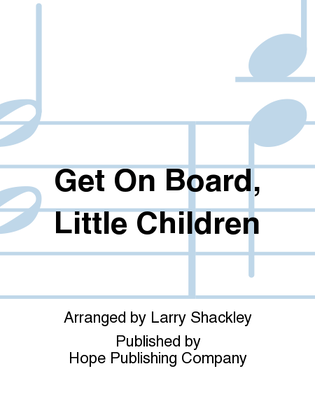 Book cover for Get On Board, Little Children