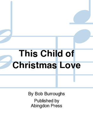 Book cover for This Child Of Christmas Love