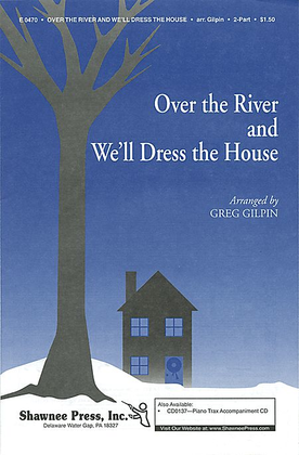 Book cover for Over the River and We'll Dress the House