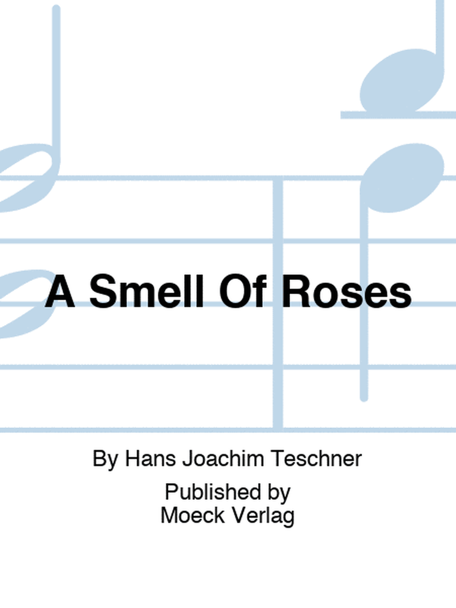 A Smell Of Roses