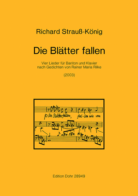 Die Blätter fallen (2003) -Vier Lieder für Bariton und Klavier nach Gedichten von Rainer Maria Rilke-