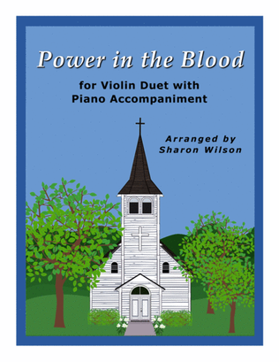 Book cover for Power in the Blood (Easy Violin Duet with Piano Accompaniment)