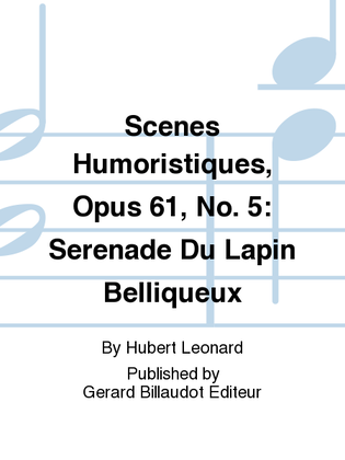 Book cover for Scenes Humoristiques Opus 61 N°5 Serenade Du Lapin Belliqueux