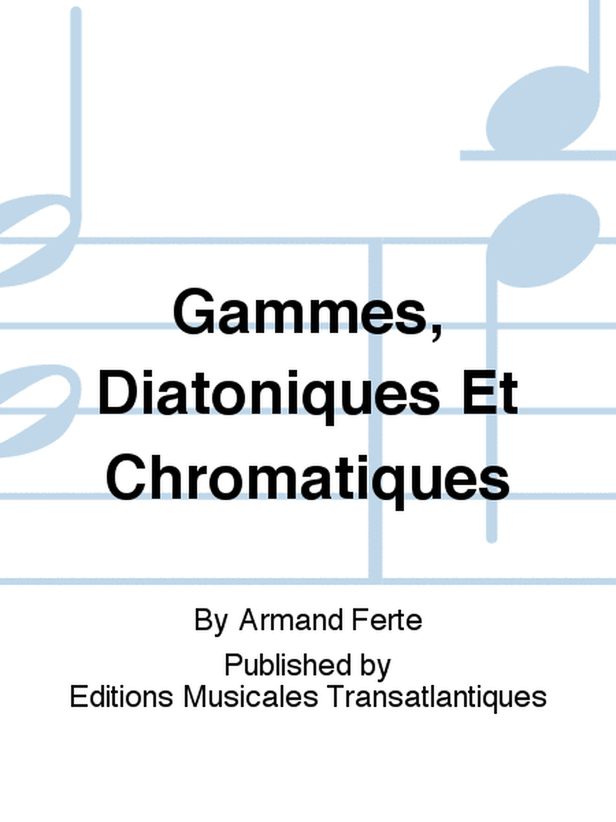 Gammes, Diatoniques Et Chromatiques