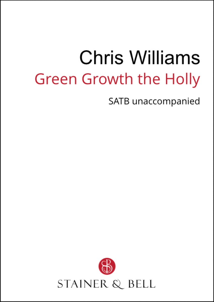 Green Growth the Holly (SATB)