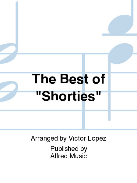 The Best of Shorties