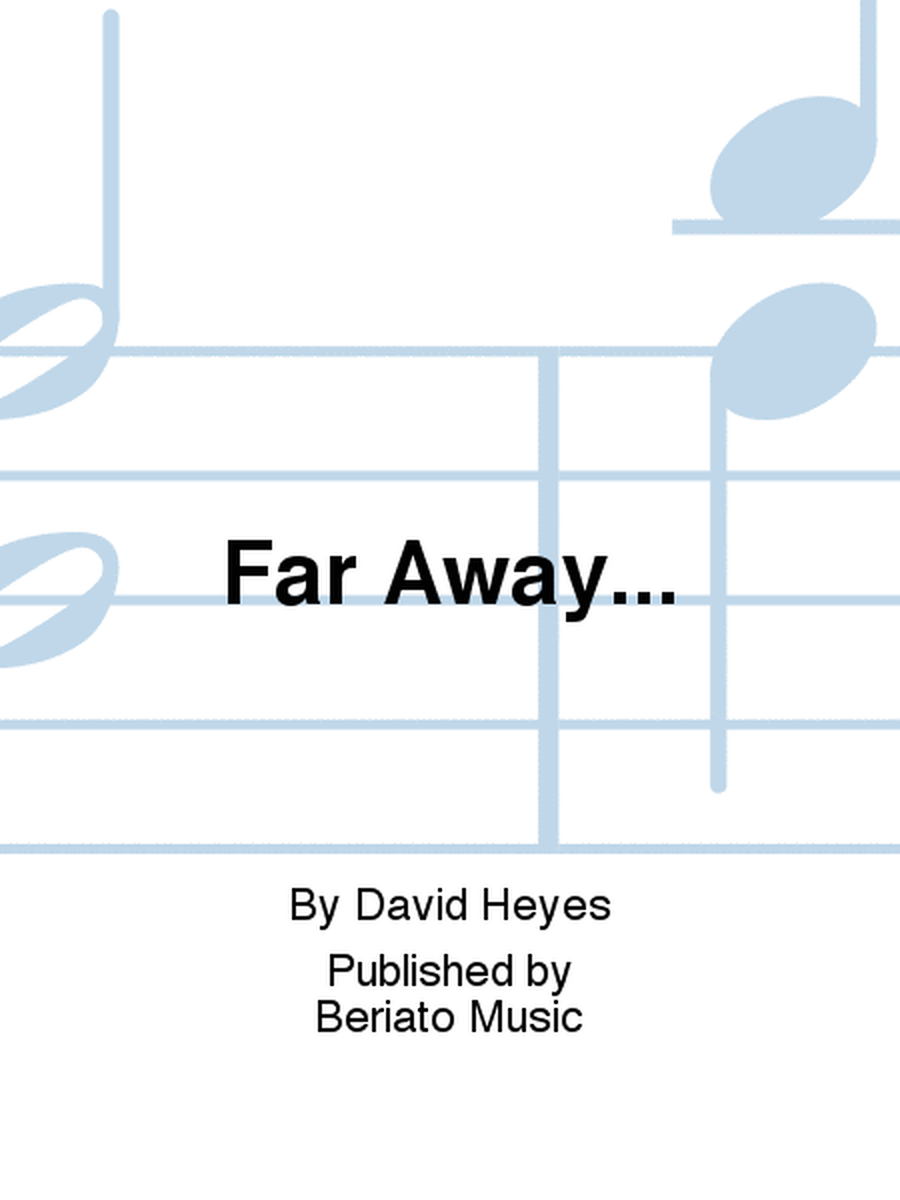 Far Away...