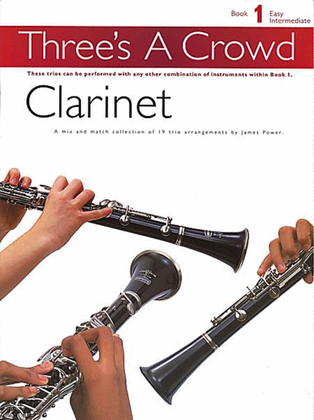 Book cover for Threes A Crowd Book 1 Clarinet Trios Revised