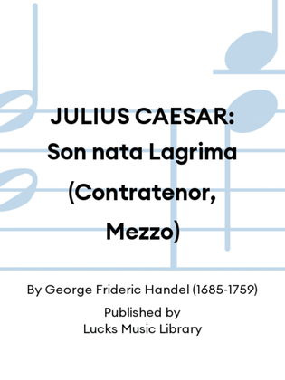 Book cover for JULIUS CAESAR: Son nata Lagrima (Contratenor, Mezzo)