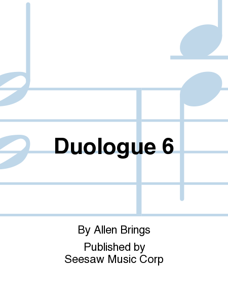 Duologue 6