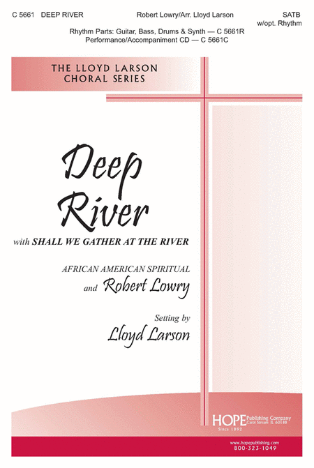 Deep River (With Shall We Gather at the River)