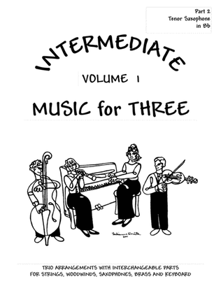 Intermediate Music for Three, Volume 1, Part 2 Tenor Sax in Bb 52125DD