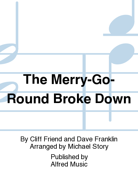 The Merry-Go-Round Broke Down