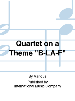 Book cover for Quartet On A Theme B-La-F