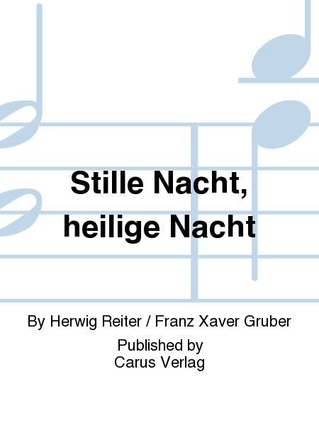 Silent night, holy night (Stille Nacht, heilige Nacht)