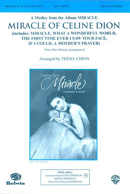 Miracle of Celine Dion: A Medley from the Album Miracle (includes "Miracle," "What a Wonderful World," "The First Time Ever I Saw Your Face," "If I Could," and "A Mother