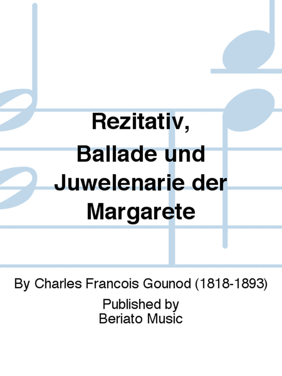 Rezitativ, Ballade und Juwelenarie der Margarete