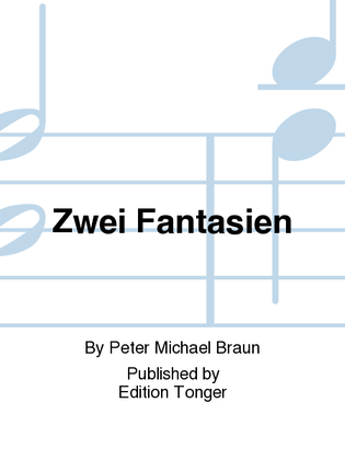 Zwei Fantasien