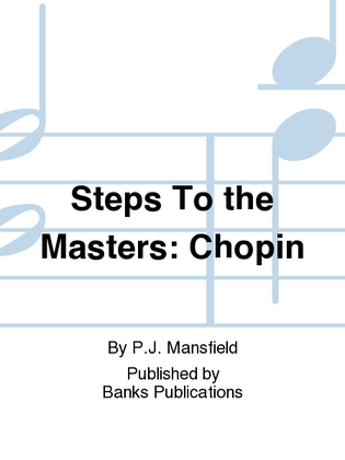 Book cover for Steps To the Masters: Chopin