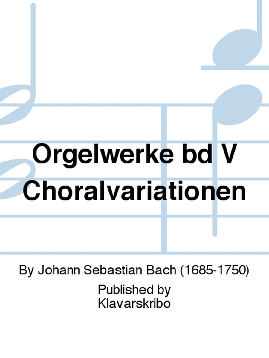 Orgelwerke bd V Choralvariationen