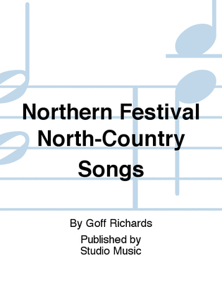 Book cover for Northern Festival North-Country Songs