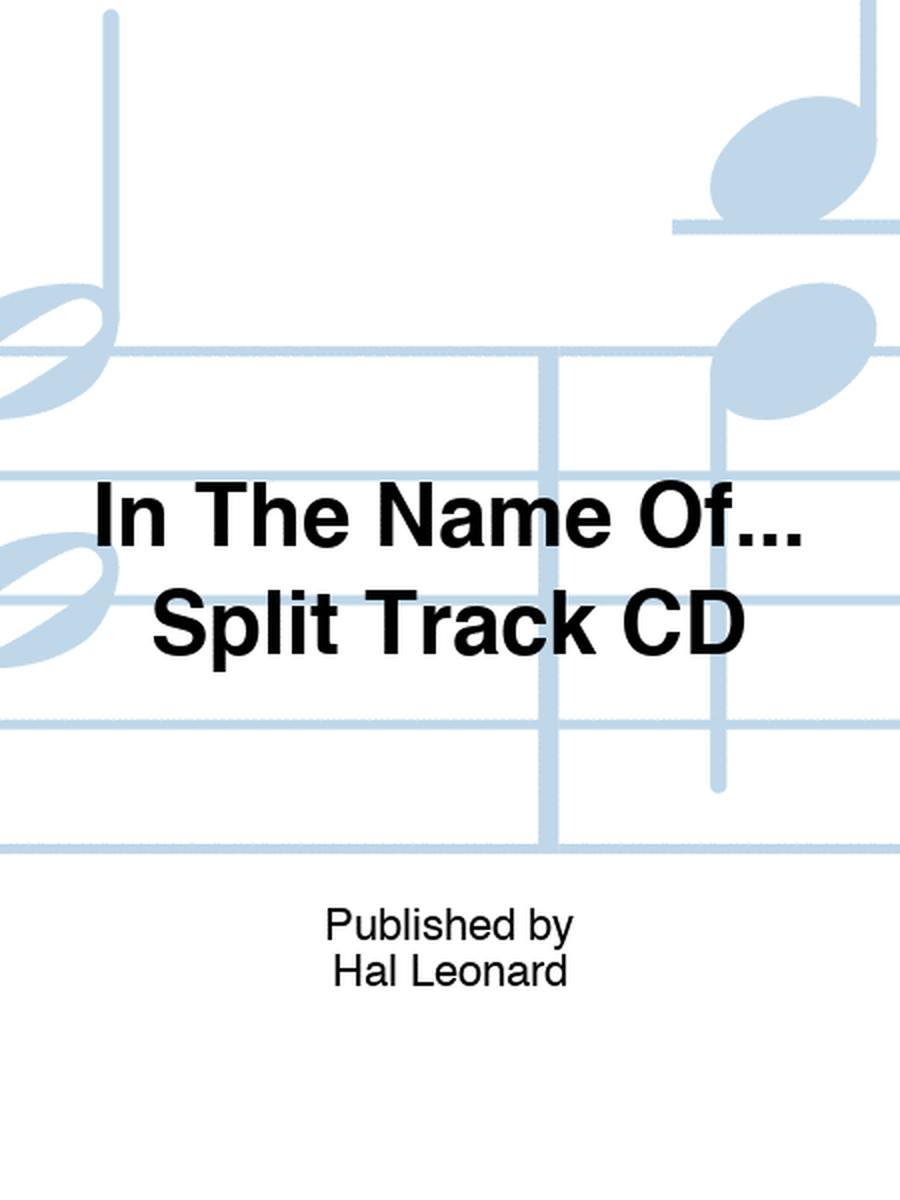 In The Name Of... Split Track CD