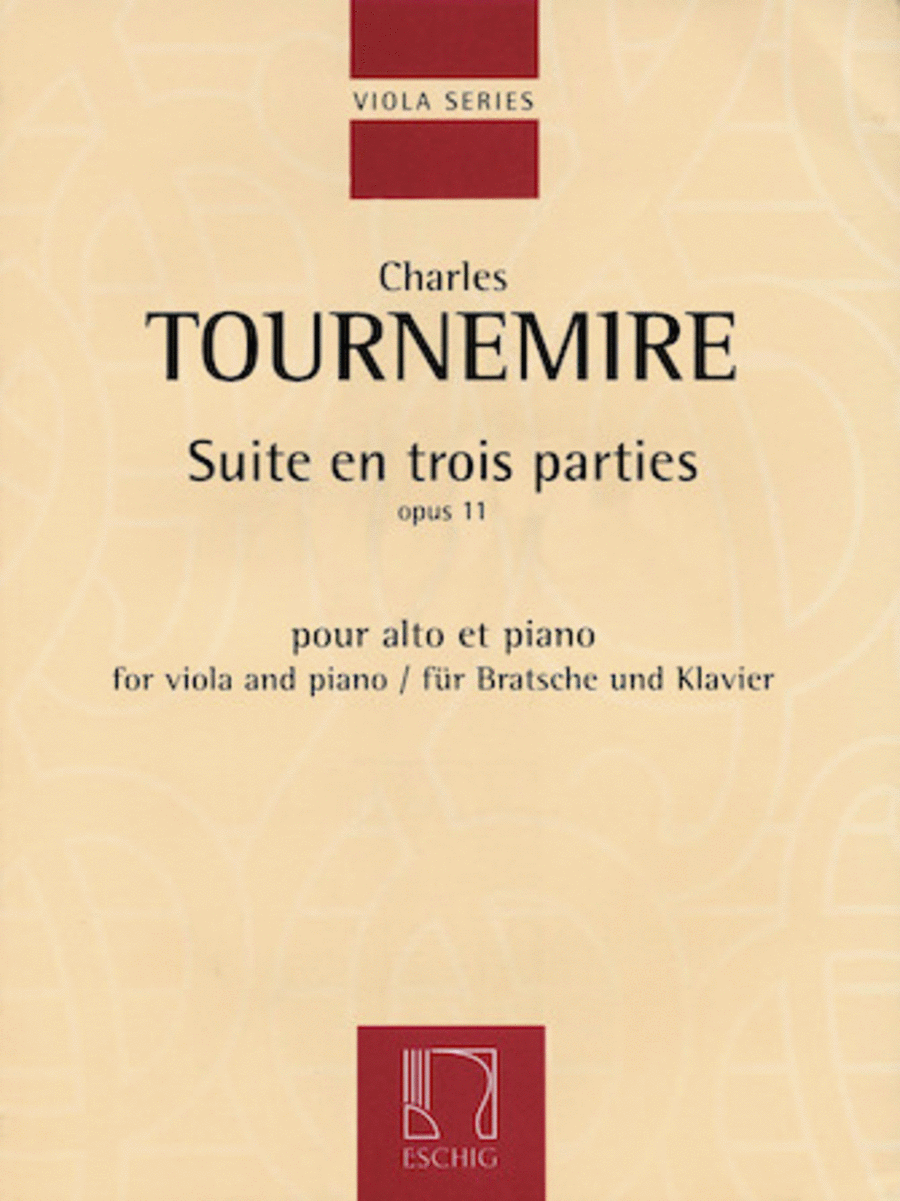 Suite en trois parties, Op. 11