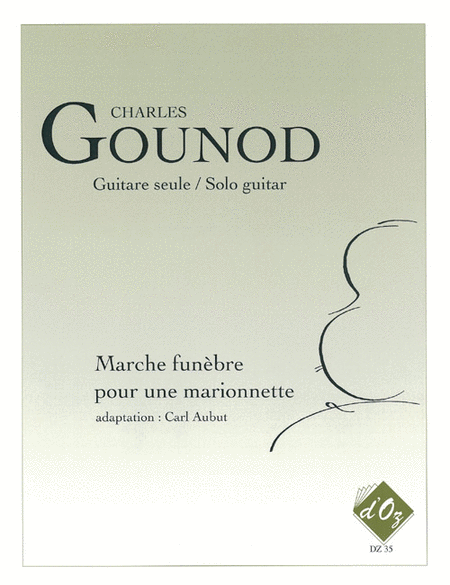 Charles Francois Gounod : Marche funebre pour une marionnette