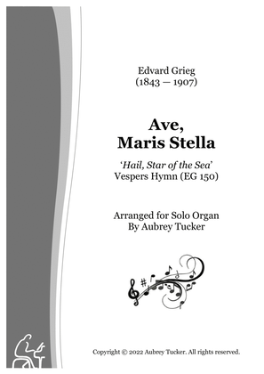 Book cover for Organ: Ave, Maris Stella (Hail, Star of the Sea) Vespers Hymn (EG 150) - Edvard Grieg