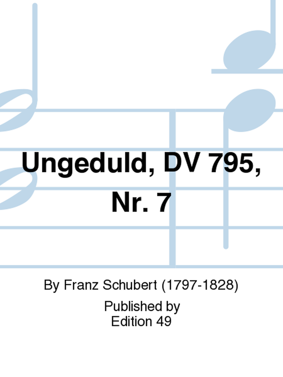 Ungeduld, DV 795, Nr. 7