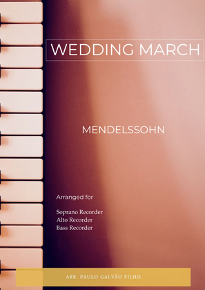 Book cover for WEDDING MARCH - MENDELSSOHN – SOPRANO, ALTO & BASS RECORDER TRIO