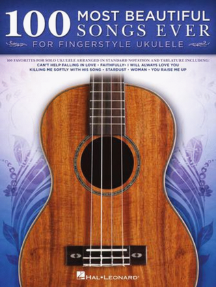 100 Most Beautiful Songs Ever for Fingerstyle Ukulele