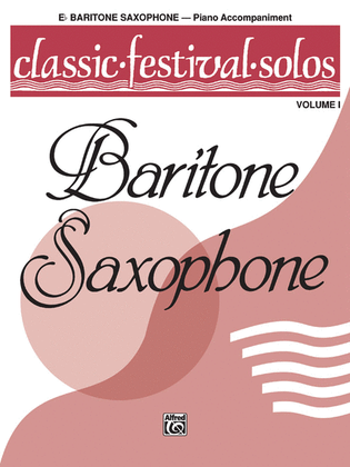 Classic Festival Solos (E-flat Baritone Saxophone), Volume 1