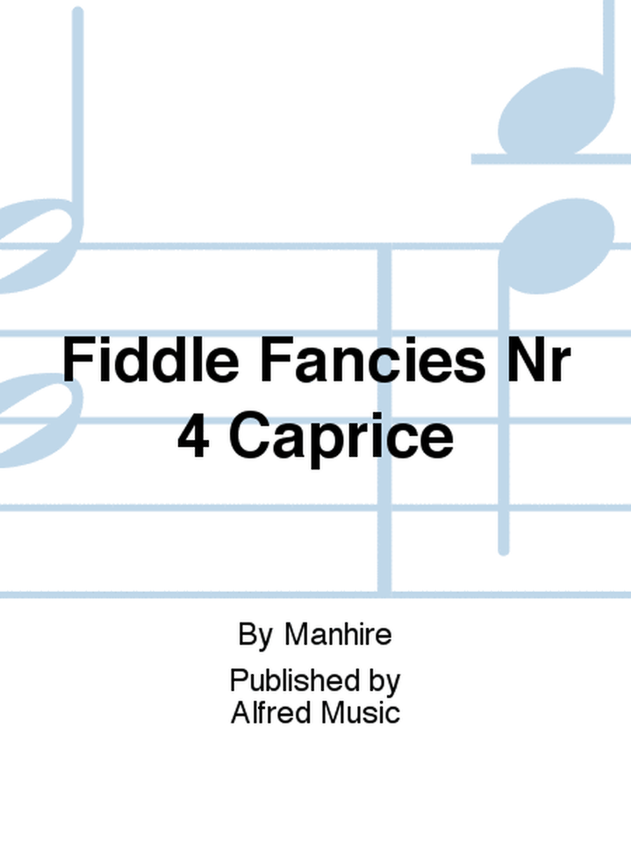 Fiddle Fancies Nr 4 Caprice