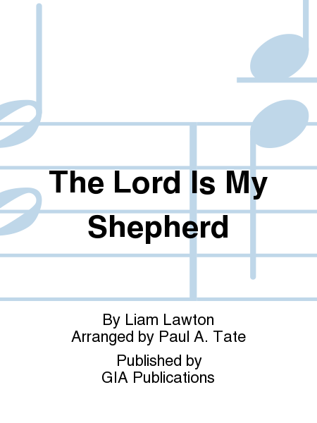 The Lord Is My Shepherd