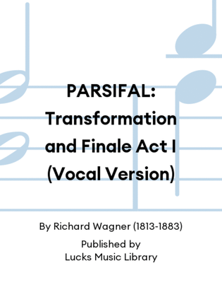 Book cover for PARSIFAL: Transformation and Finale Act I (Vocal Version)