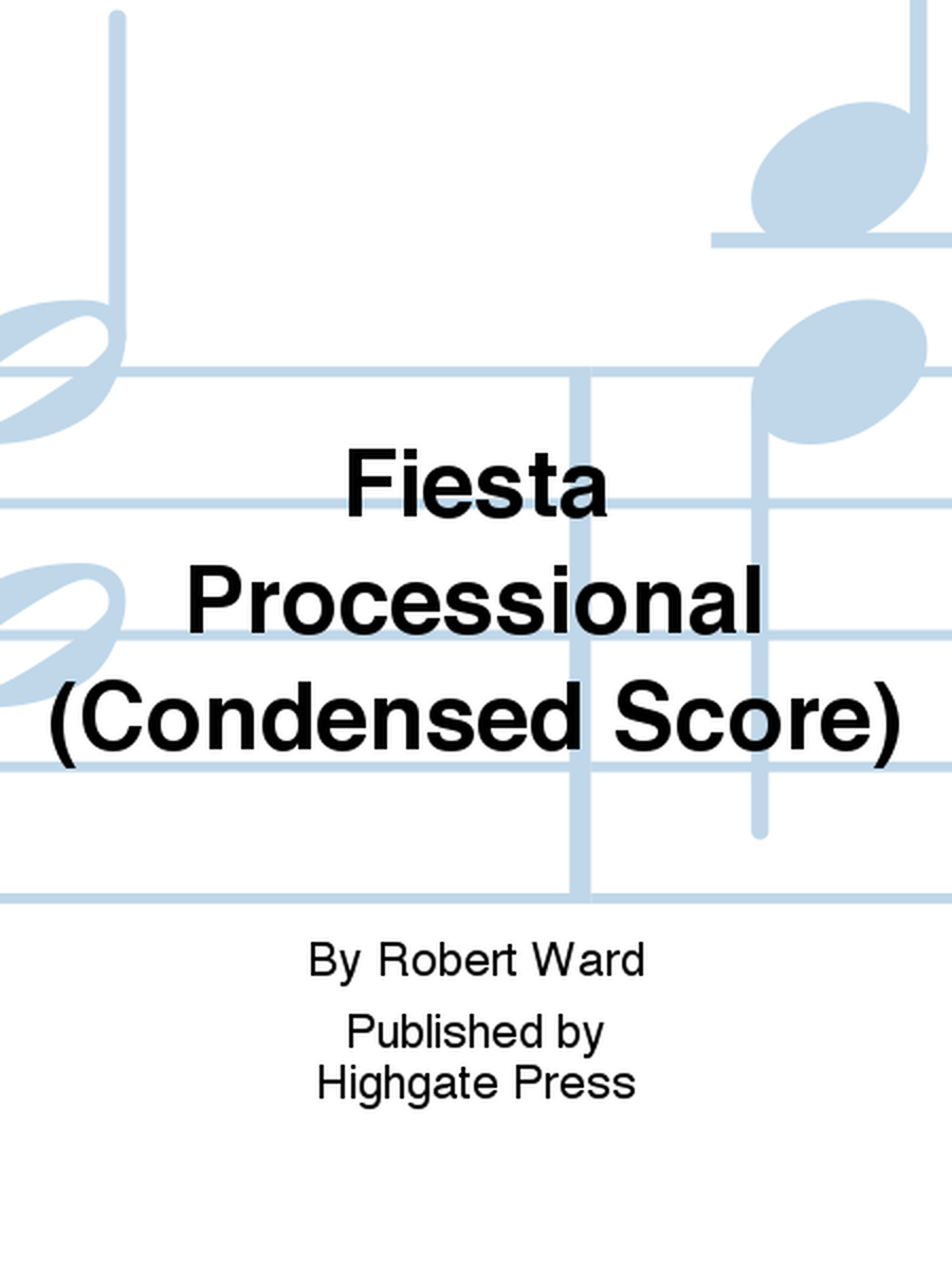 Fiesta Processional (Condensed score)