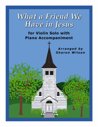 Book cover for What a Friend We Have in Jesus (Easy Violin Solo with Piano Accompaniment)