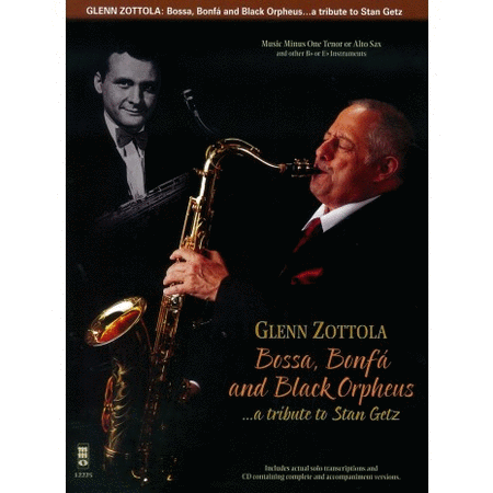 Bossa, Bonfa and Black Orpheus: A Tribute to Stan Getz