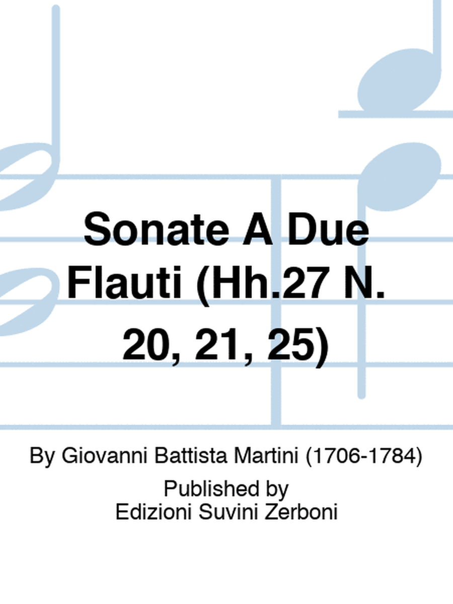 Sonate A Due Flauti (Hh.27 N. 20, 21, 25)