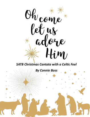 Book cover for O Come Let Us Adore Him Christmas Cantata - SATB optional instruments and Piano - parts included
