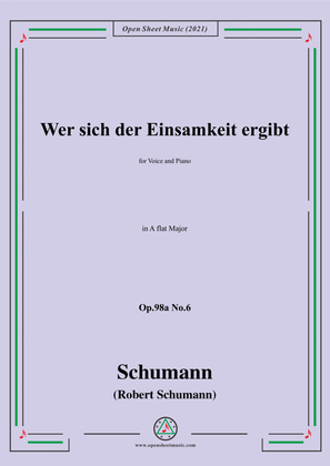 Book cover for Schumann-Wer sich der Einsamkeit ergibt,Op.98a No.6,in A flat Major,for Vioce&Piano