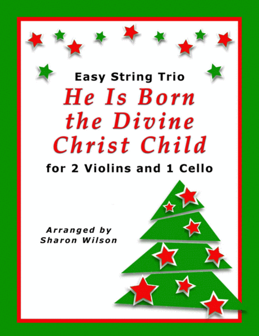 He Is Born the Divine Christ Child (for String Trio – 2 Violins and 1 Cello) image number null