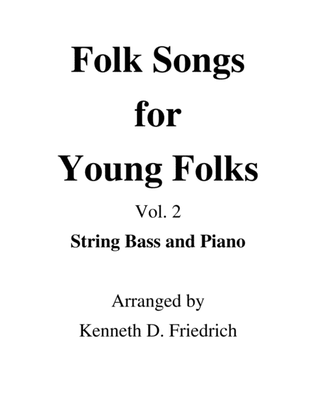 Folk Songs for Young Folks, Vol. 2 - string bass and piano