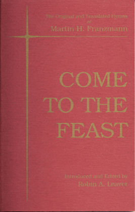 Book cover for Come to the Feast - Martin H. Franzmann